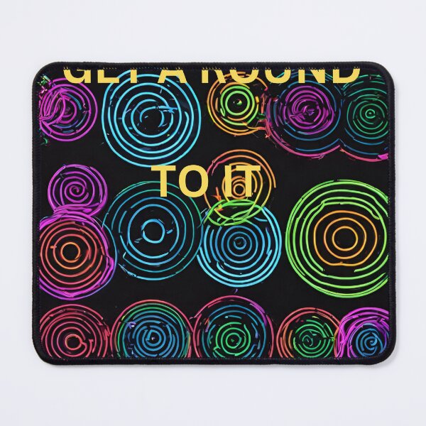 Item preview, Get a round to it designed and sold by seahorse crossing.