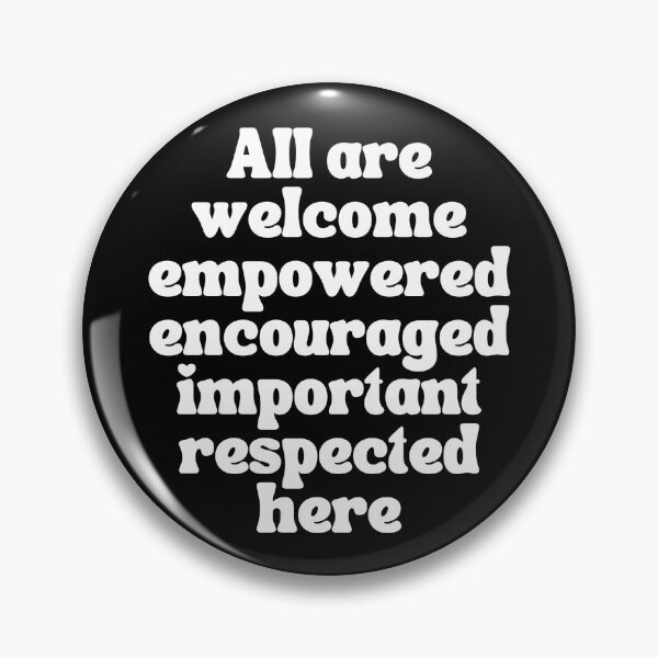 Item preview, All are welcome empowered encouraged important respected here designed and sold by johannabaker.