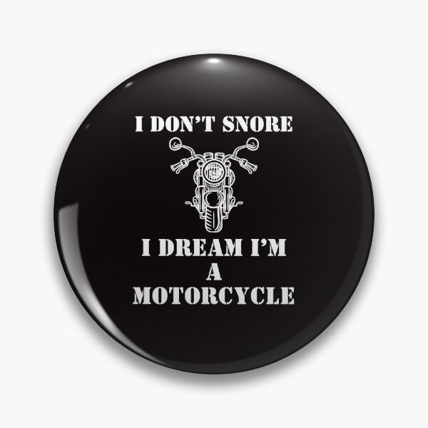 Item preview, I Don't Snore I Dream I'm A Motorcycle Funny Snoring Dream designed and sold by MagicSD Designs.