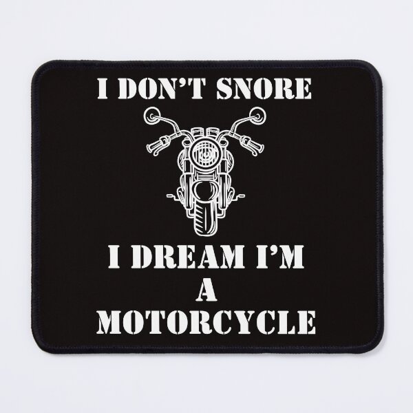 Item preview, I Don't Snore I Dream I'm A Motorcycle Funny Snoring Dream designed and sold by MagicSD Designs.