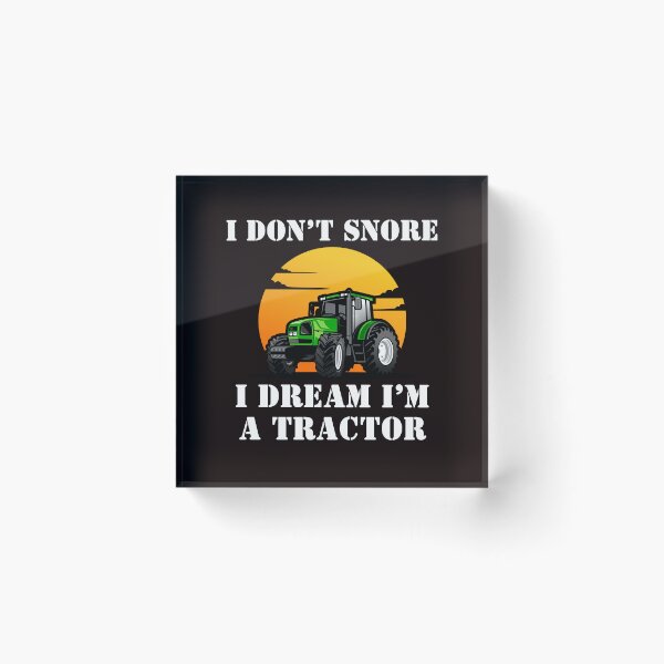 Item preview, I Don't Snore I Dream I'm A Tractor Funny Snoring Dreaming designed and sold by MagicSD Designs.