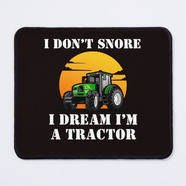 Item preview, I Don't Snore I Dream I'm A Tractor Funny Snoring Dreaming designed and sold by MagicSD Designs.
