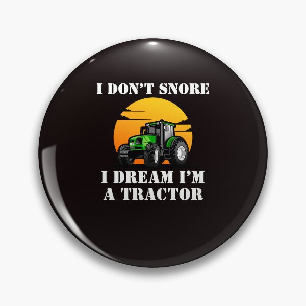 Item preview, I Don't Snore I Dream I'm A Tractor Funny Snoring Dreaming designed and sold by MagicSD Designs.
