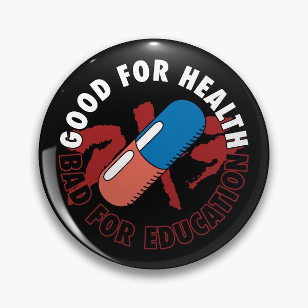 Item preview, Good for Health Bad for Education designed and sold by BreakpointArts.