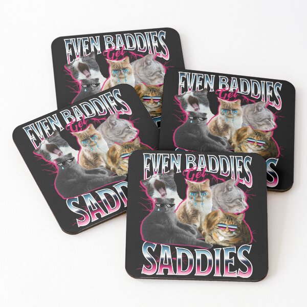 Item preview, Even Baddies Get Saddies Funny Cat Meme  designed and sold by PetNamedPeeve.