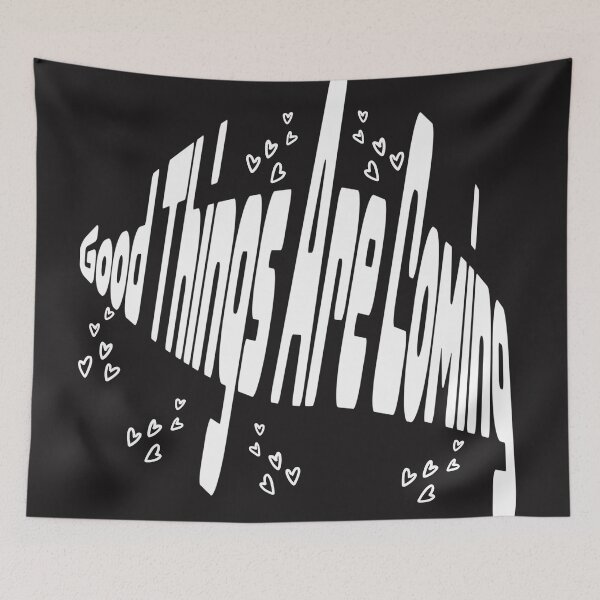 Item preview, good things are coming slogan print. designed and sold by Modern-Tropical.