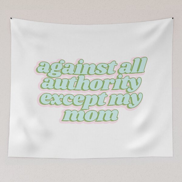 Item preview, against all authority except my mom bubble words designed and sold by Kaylagwill.