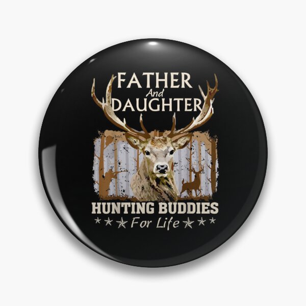 Item preview, Father And Daughter Hunting Buddies For Life, Fathers Day designed and sold by taaddison50.