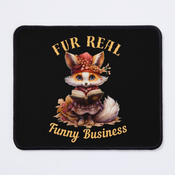 Item preview, Fur Real Funny Business. fox saying designed and sold by FoxVibes.