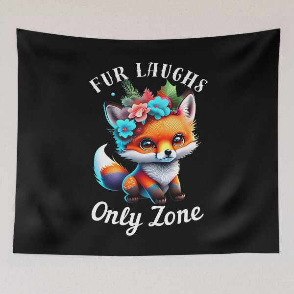 Item preview, Fur Laughs Only Zone designed and sold by FoxVibes.