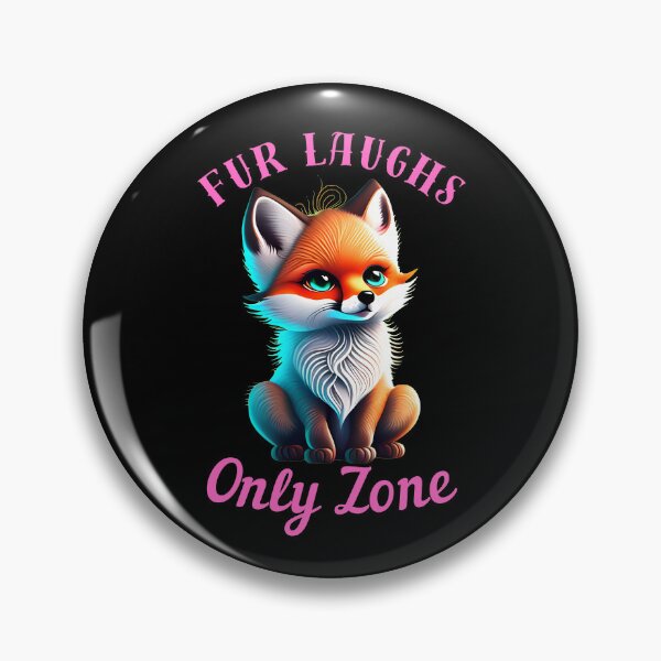 Item preview, Fur Laughs Only Zone. fox foxes designed and sold by FoxVibes.