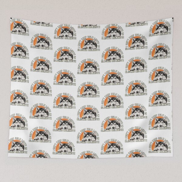 Item preview, I Have An Alaskan Malamute  designed and sold by TheAnimalZ00.