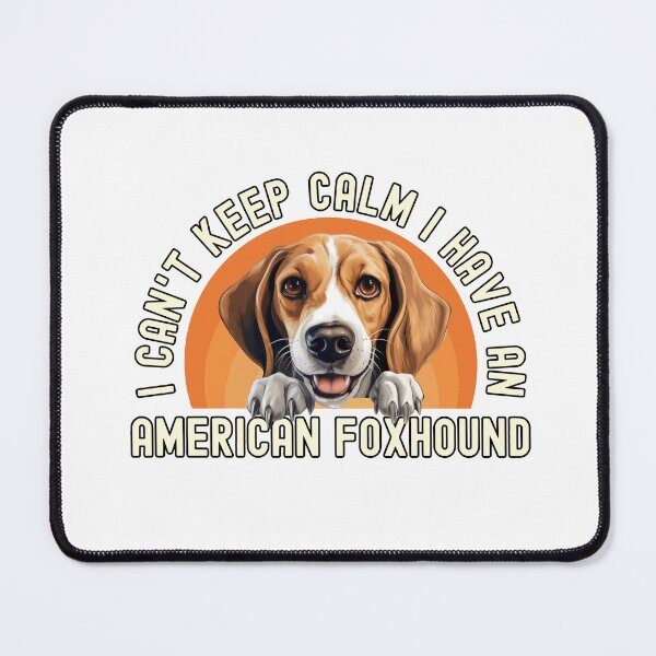 Item preview, I Have An American Foxhound designed and sold by TheAnimalZ00.