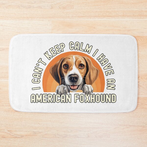 Item preview, I Have An American Foxhound  designed and sold by TheAnimalZ00.