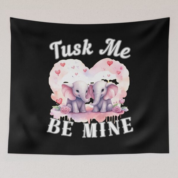 Item preview, Tusk Me, Be Mine designed and sold by ElephantVibes.