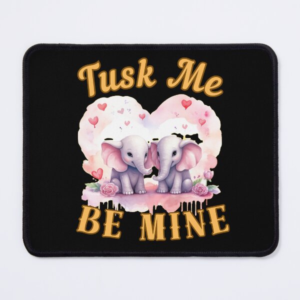 Item preview, Tusk Me, Be Mine. elephant lover designed and sold by ElephantVibes.