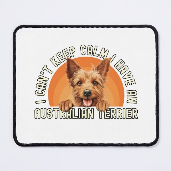 Item preview, I Have An Australian Terrier designed and sold by TheAnimalZ00.