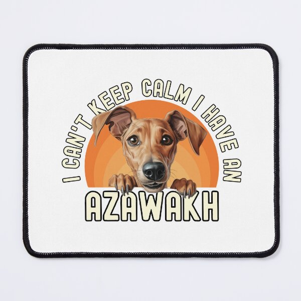 Item preview, I Have An Azawakh  designed and sold by TheAnimalZ00.
