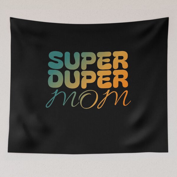 Item preview, Super duper mom. designed and sold by Akkapab.