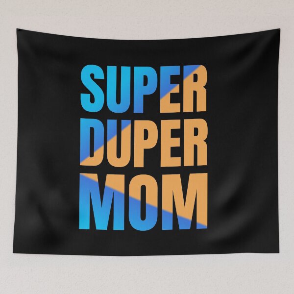 Item preview, Super duper mom. designed and sold by Akkapab.