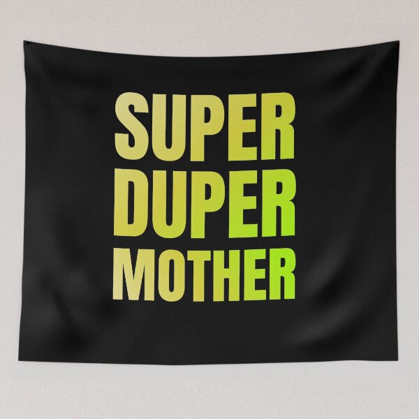 Item preview, Super duper mother. designed and sold by Akkapab.