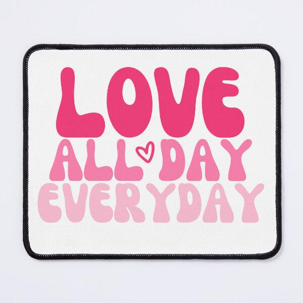 Item preview, Love All Day Every Day designed and sold by OscarAndOphelia.