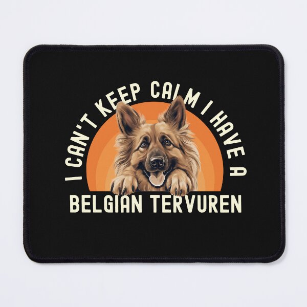 Item preview, I Have A Belgian Tervuren  designed and sold by TheAnimalZ00.