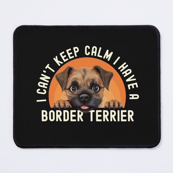 Item preview, I Have A Border Terrier designed and sold by TheAnimalZ00.