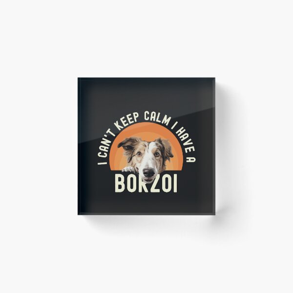 Item preview, I Have A Borzoi  designed and sold by TheAnimalZ00.