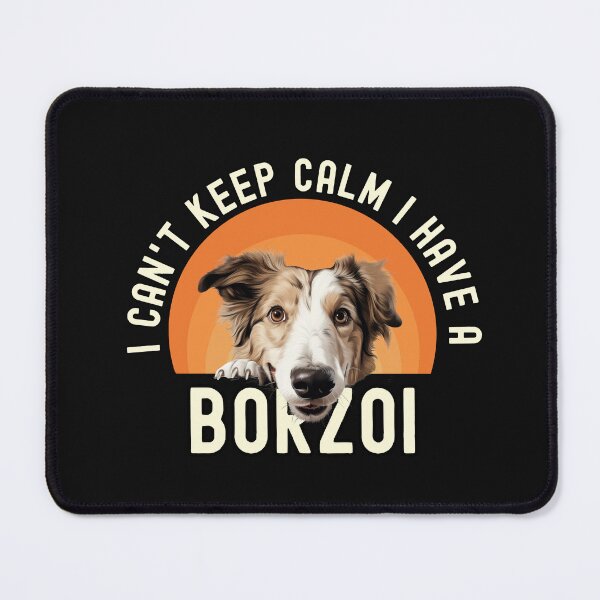 Item preview, I Have A Borzoi  designed and sold by TheAnimalZ00.