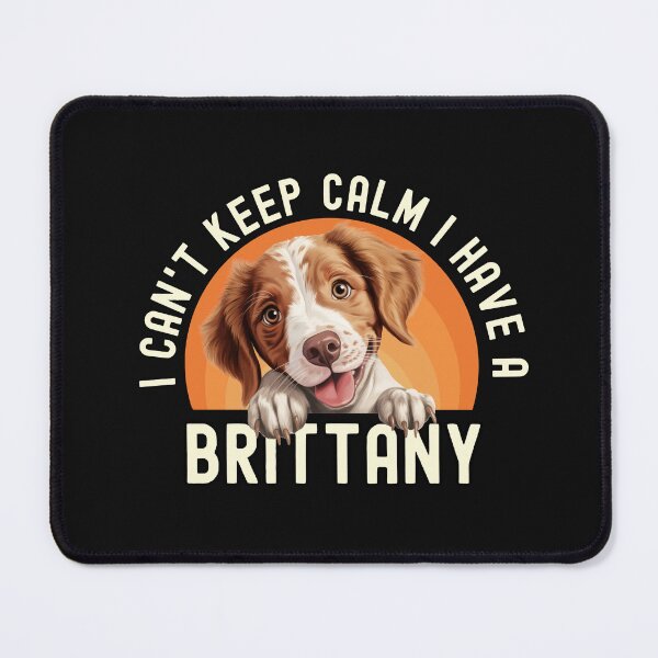 Item preview, I Have A Brittany  designed and sold by TheAnimalZ00.