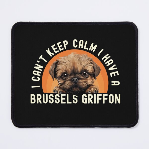 Item preview, I Have A Brussels Griffon  designed and sold by TheAnimalZ00.