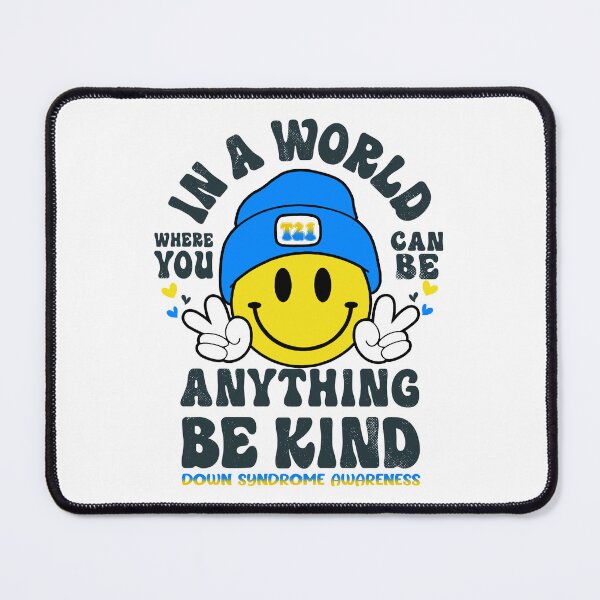 Item preview, Down Syndrome Awareness In A World Where You Can Be Anything BE KIND designed and sold by KatMercerr.