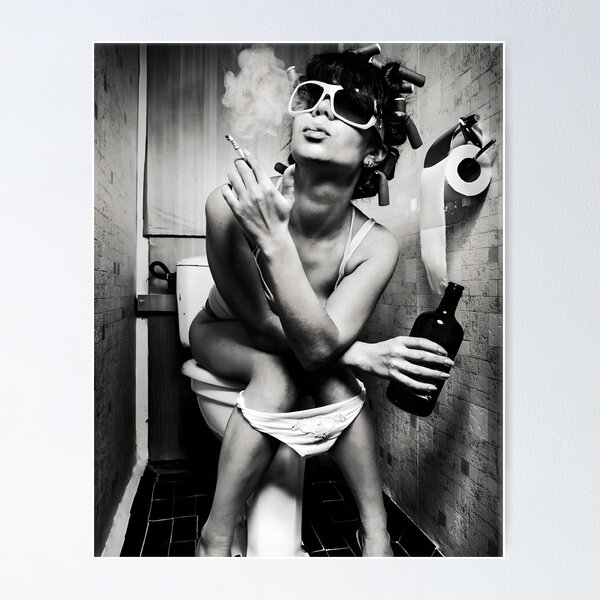 Bathroom Wall Art, Girl Sitting On Toilet Smoking and Drinking Art, Toilet Wall Art, Girl Smoking on Toilet, Black and White Wall Art Poster