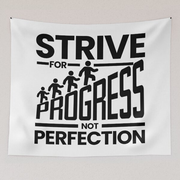 Item preview, Strive For Progress Not Perfection designed and sold by Teetreasure2.