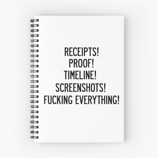 Item preview, receipts! proof! timeline! screenshots! fucking everything! designed and sold by pnkrose.