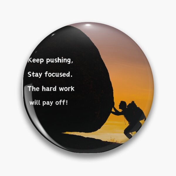 Item preview, Keep pushing, stay focused Motivational Quote! designed and sold by fribabywonder.