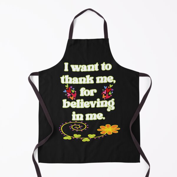 Item preview, I want to thank me, for believing in me. Funny inspirational quote. designed and sold by JoyOfHopeStore.