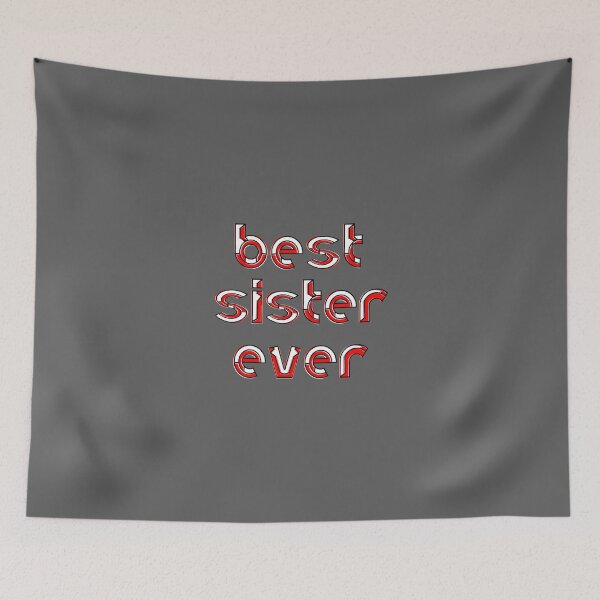 Item preview, Best sister Ever Celebration Sibling Love Family Sisterly designed and sold by 4rpixs.