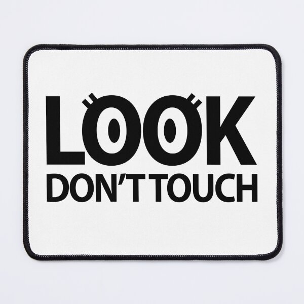 Item preview, LOOK DON'T TOUCH designed and sold by TwoLosers.