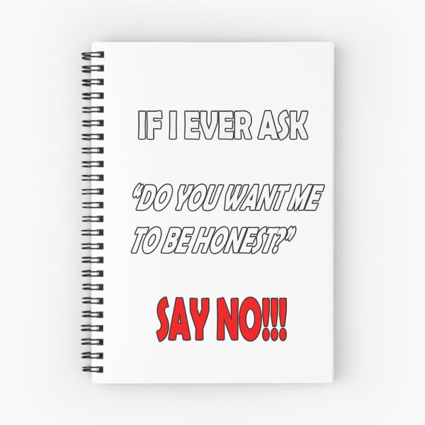 Item preview, If I ever say "Do you want me to be honest?" Say no designed and sold by LinkyLankStank.