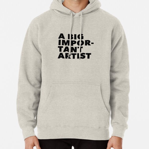 A BIG IMPORTANT SHIRT - black text Pullover Hoodie