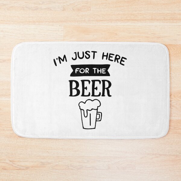 Item preview, I Am Just Here For the Beer designed and sold by TheArtism.