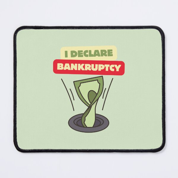 Item preview, I Declare Bankruptcy designed and sold by Gizmonn.