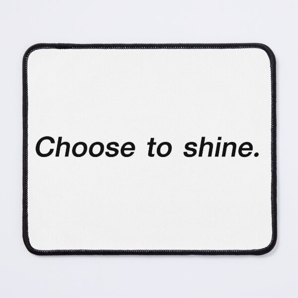 Item preview, Choose to shine. designed and sold by PixelCraftHub.