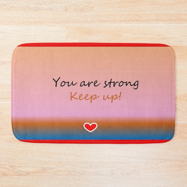 Item preview, You are strong Keep up! designed and sold by annenambiro.