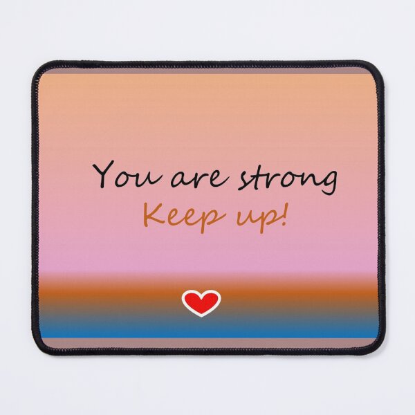 Item preview, You are strong Keep up! designed and sold by annenambiro.