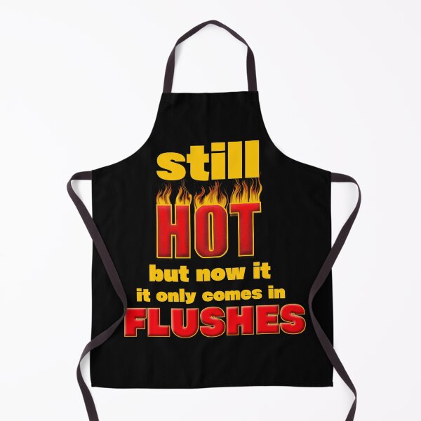 Item preview, Still Hot - The Menopause Chronicles designed and sold by Mothrrr.