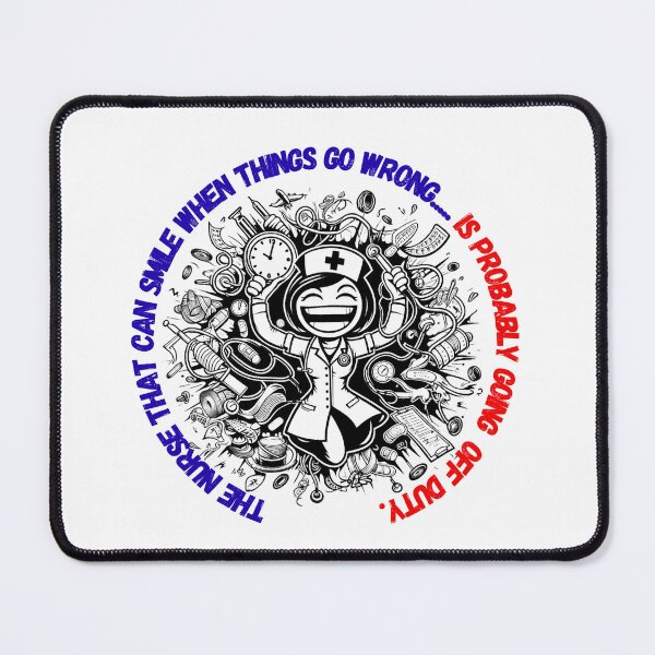 Item preview, "The nurse that can smile when things go wrong...is probably going off duty." - Funny nurse quote on designed and sold by ExtraMessages.