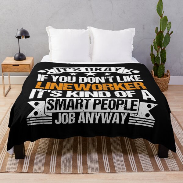 Item preview, Lineworker lover It's Okay If You Don't Like Lineworker It's Kind Of A Smart People job Anyway designed and sold by Benzii-shop.